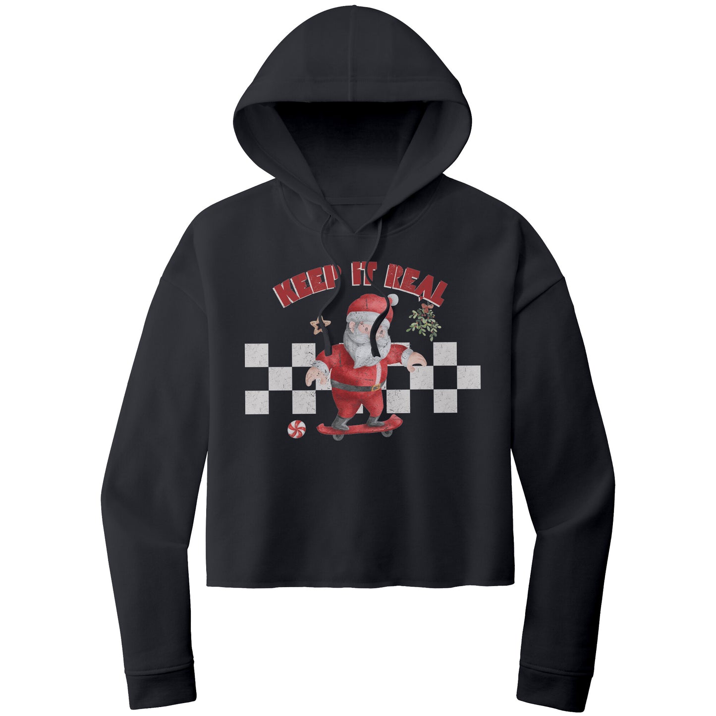 Christmas Crop Hoodie, Christmas Cropped Sweatshirt, Santa Christmas Cropped Hoodie, Keep It Real Santa Sweatshirt
