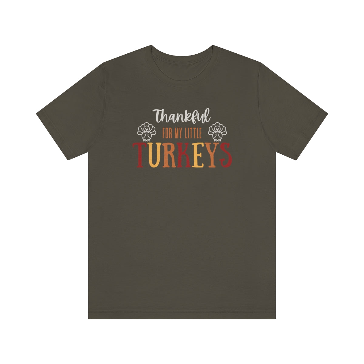 Thankful for My Little Turkeys, Thanksgiving tshirt, Fall Tshirt, Mom Thanksgiving Shirt, Dad Thanksgiving Shirt