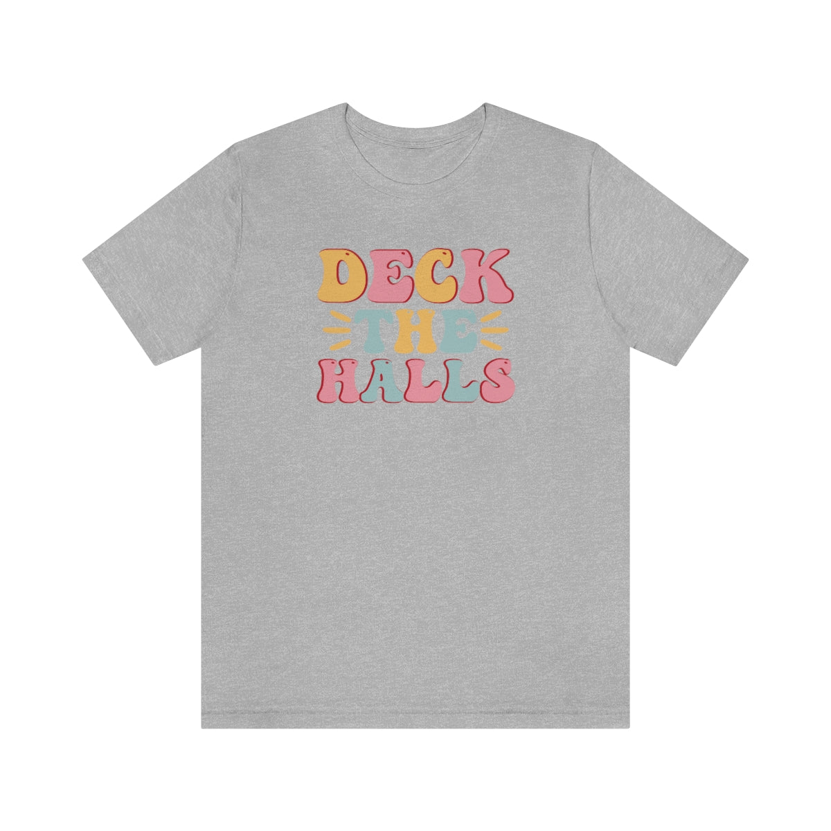 Deck the Halls Christmas TShirt - Bella + Canvas - Sizes S - 3XL