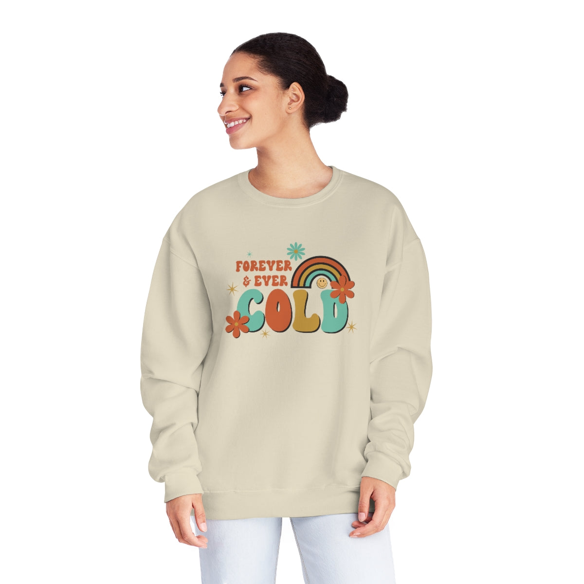 Forever and Ever Cold Sweatshirt, Winter Sweatshirt, Always cold, Yes, I'm Cold Sweatshirt, 24:7, Retro Winter Sweatshirt, Gift for her