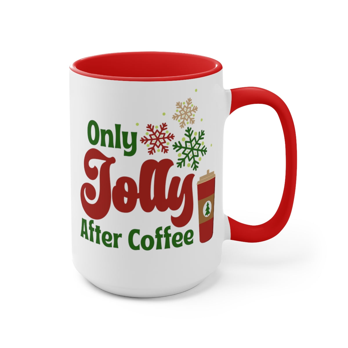 15oz Two Tone Christmas Coffee Mug, Only Jolly After Coffee Mug, Christmas Mug, Jolly Mug, Merry Christmas Mug