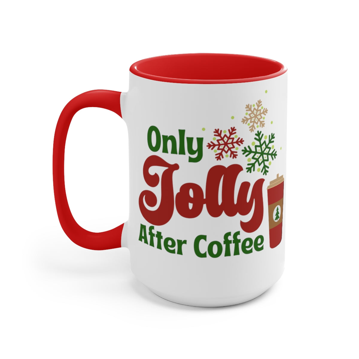 15oz Two Tone Christmas Coffee Mug, Only Jolly After Coffee Mug, Christmas Mug, Jolly Mug, Merry Christmas Mug