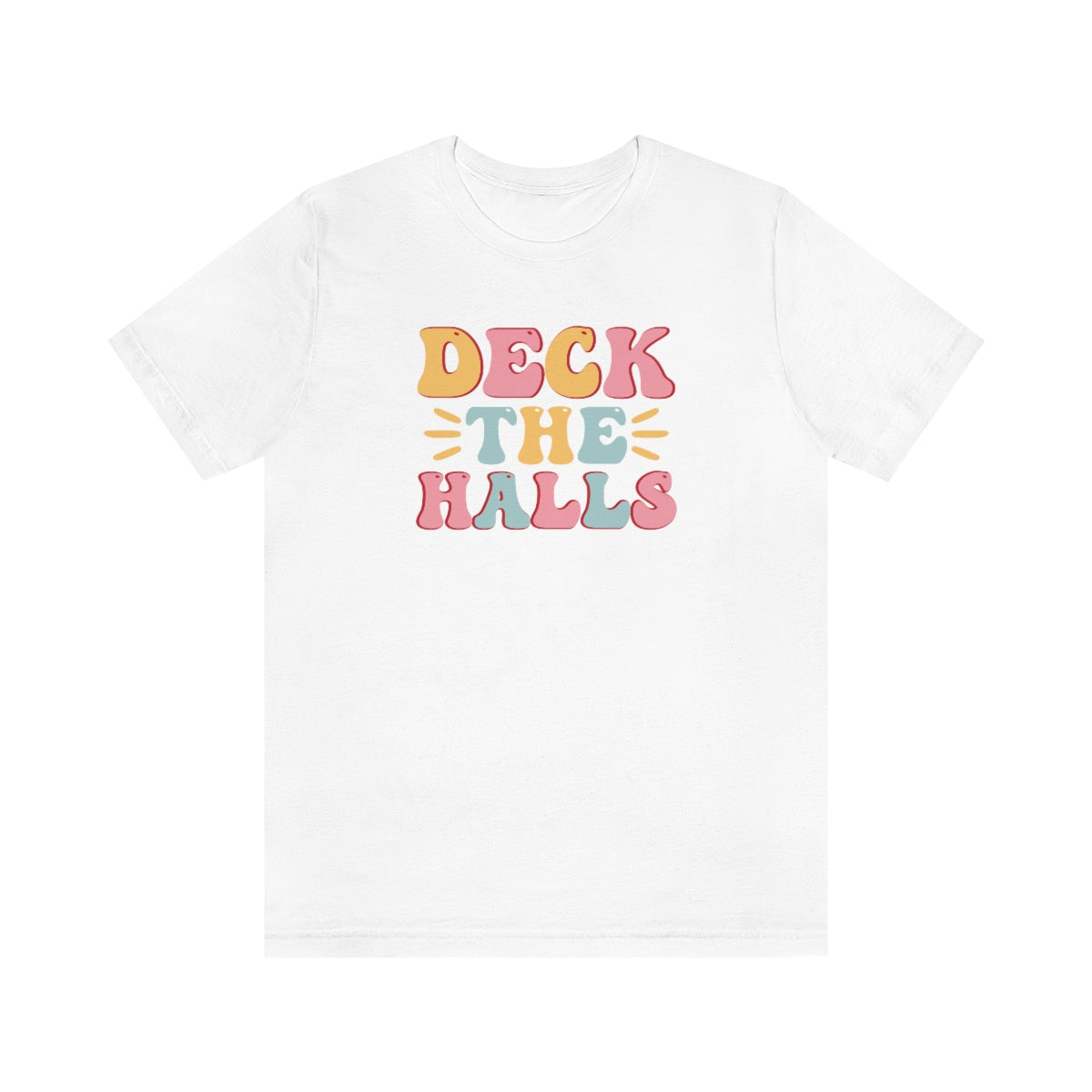 Deck the Halls Christmas TShirt - Bella + Canvas - Sizes S - 3XL