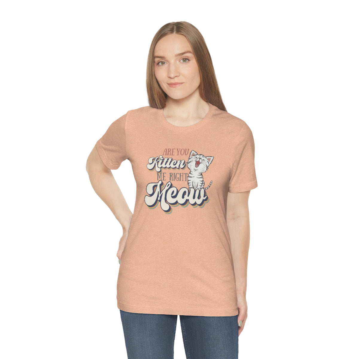 Are you Kitten me Right Meow? Cat Lovers, Women's Cat TShirt Sizes S - 3XL