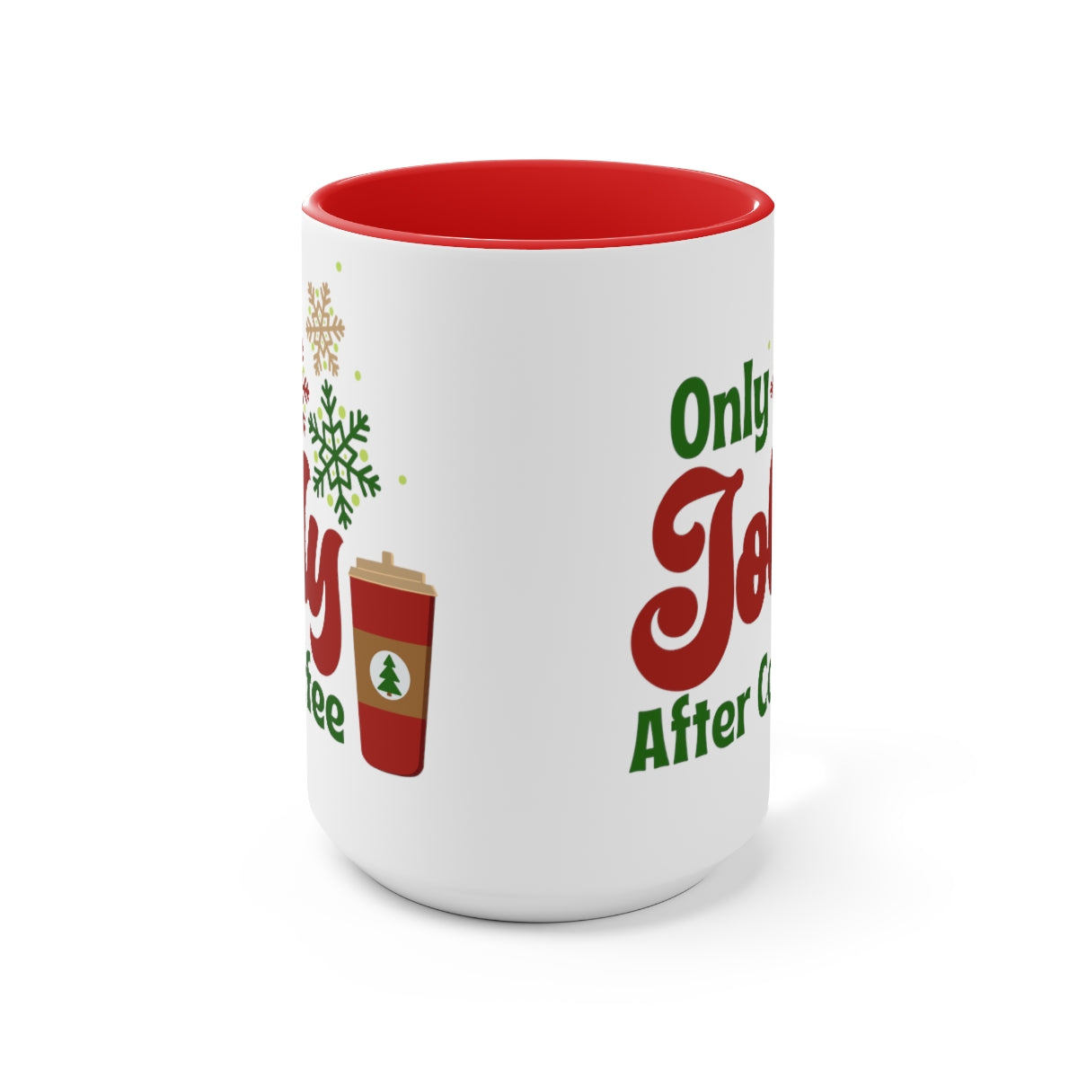 15oz Two Tone Christmas Coffee Mug, Only Jolly After Coffee Mug, Christmas Mug, Jolly Mug, Merry Christmas Mug