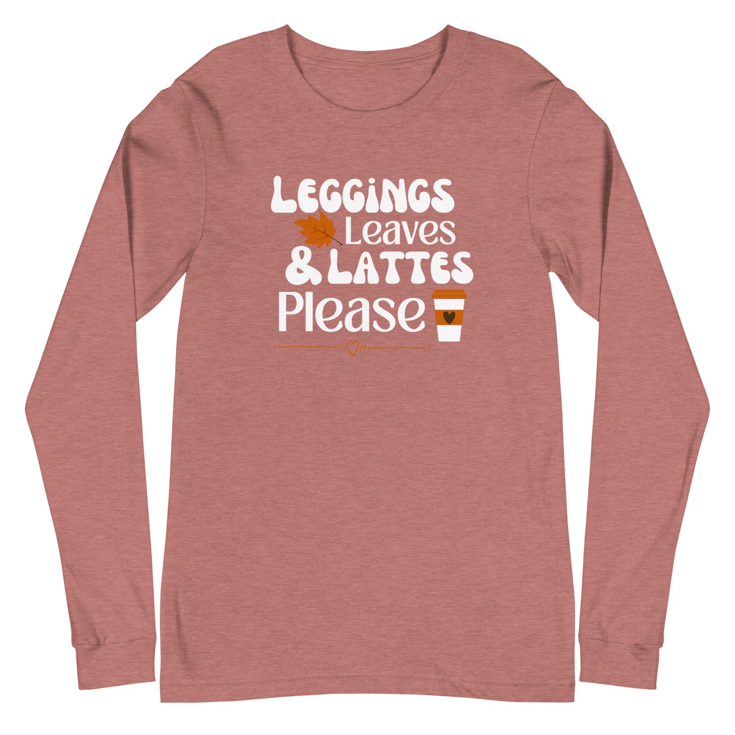 Leggings, Leaves, and Lattes Please fall long sleeve tee, fall tshirt, fall leaves tshirt